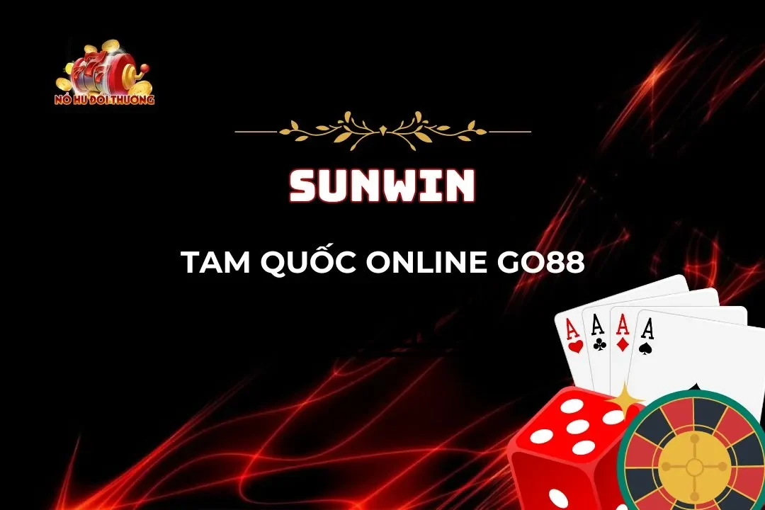 Tam Quốc Online Go88 – Khám Phá Slot Game Siêu Hấp Dẫn